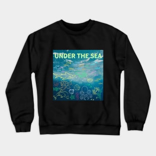 under the sea,blue sea,sea creatures,Turtle, puffer fish, starfish, shrimp, shark, tropical fish, sea horse, seaweed, sardines, squid, crabs, clams Crewneck Sweatshirt